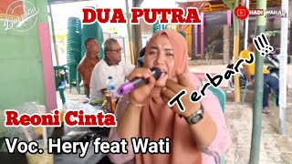 Reoni Cinta DUA PUTRA Feat Hery - Wati Edisi LATIHAN!!!