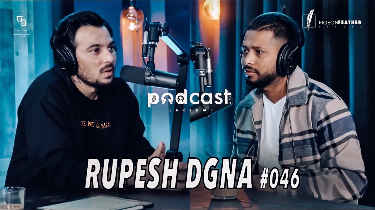 Podcast With Lakshmi | Rupesh Dgna | 
