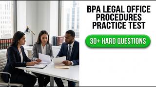 BPA Legal Office Procedures Practice Test: 10 Core Questions With Full Clear Explained Answers Today