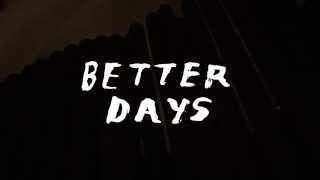 Lions &amp; Creators &quot;Better Days&quot; - Teaser