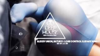 Alexey Union, Batuko - Lose Control (Ludwix Remix)