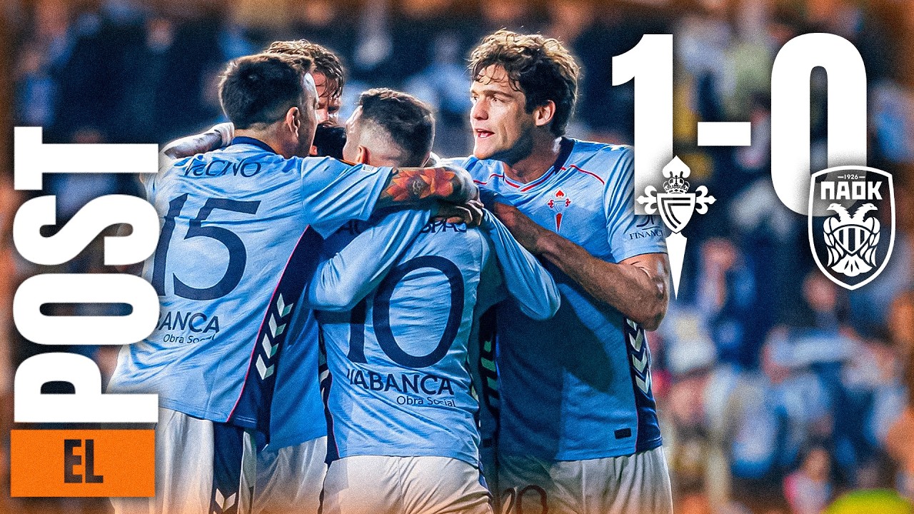 EL POST DEL CELTA 1-0 PAOK || ¡A OCTAVOS DE LA EUROPA LEAGUE!