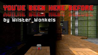 Open the doors of perception - YOUVE BEEN HERE BEFORE by Wilster_Wonkels - This map is AWESOME