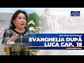 Învățătură, Evanghelia după Luca cap.18 , 14 Decembrie 2025, Sora Maria Luisa Piraquive