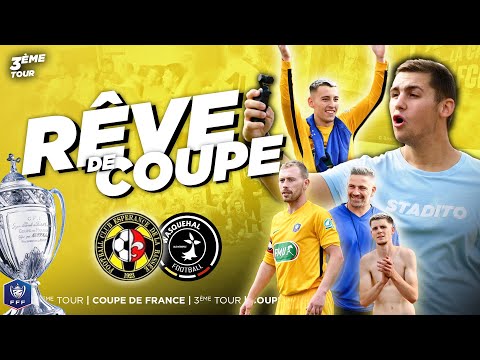 LE MATCH D'UNE VIE (D7 vs N3) | RÊVE DE COUPE - 3ème Tour Coupe de France