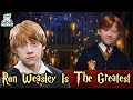 Why Ron Weasley Is The Greatest Harry Potter Character