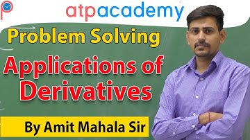 Application of Derivatives - JEE | Class 12 | atpacademy
