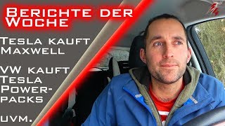 Bdw#4 - tesla kauft maxwell vw powerpacks 3. golf schicht gestrichen
uvm.