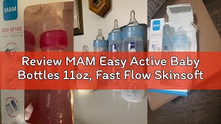 Review MAM Easy Active Baby Bottles 11oz, Fast Flow Skinsoft Silicone Nipple with Wide Neck Ergonomi