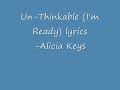 Un-Thinkable I'm Ready Alicia Keys lyrics Un-Thinkable I'm Ready Alicia Keys lyrics