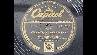 Nat King Cole 'Orange Coloured Sky' 1950 78 rpm