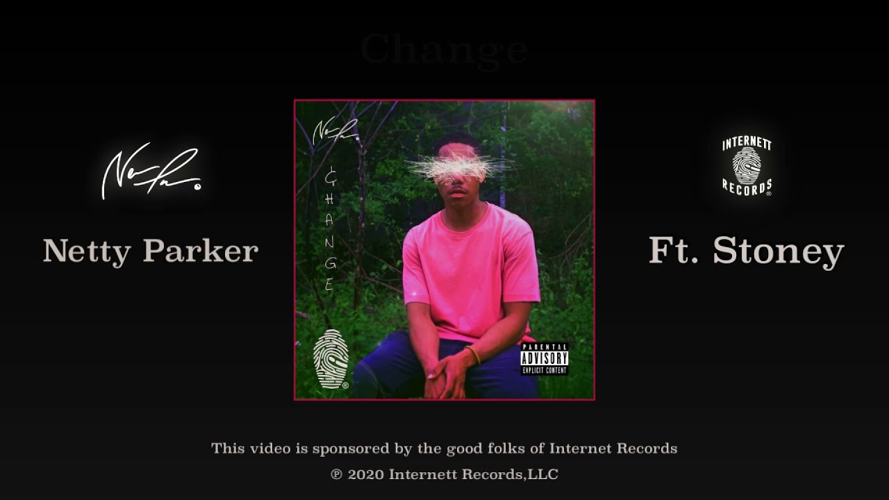 Netty Parker - Change (feat. Stoney)[Official Audio]