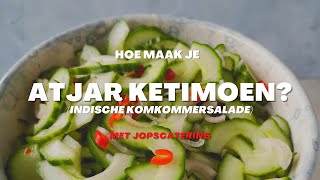 Hoe maak je Atjar Ketimoen? (Indische komkommersalade)