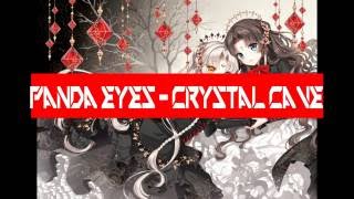 Panda Eyes -  Crystal Cave