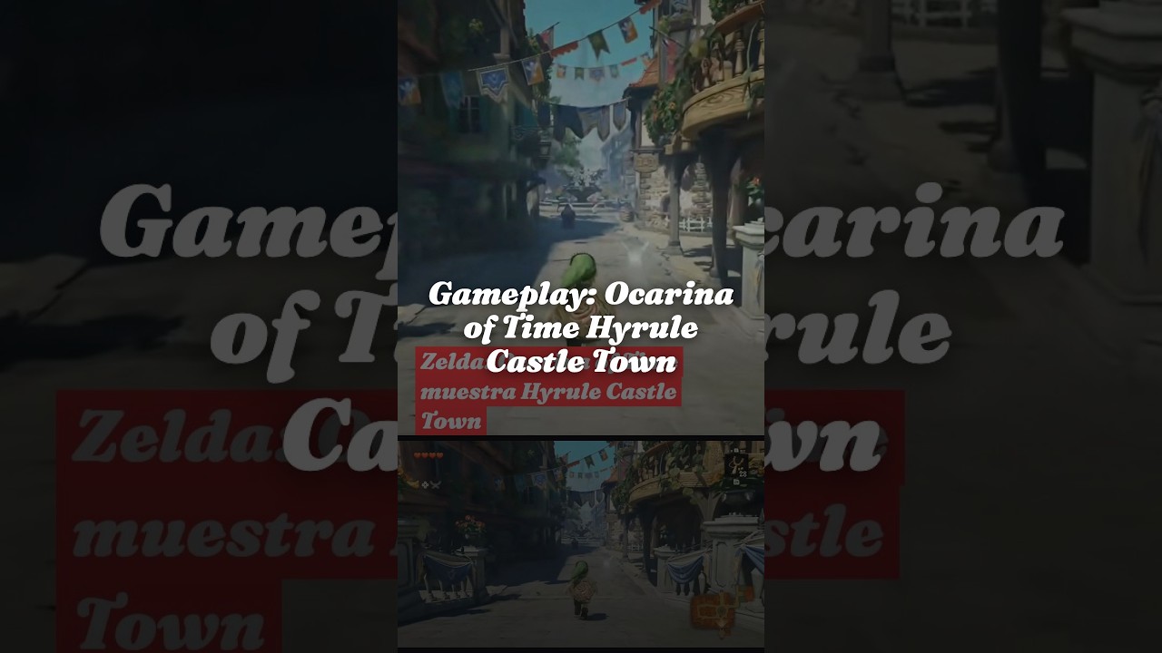 Gameplay: Ocarina of Time Hyrule Castle Town