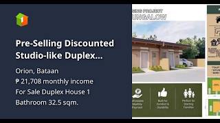 Pre-Selling Discounted Studio-like Duplex House For Sale in Orion Bataan