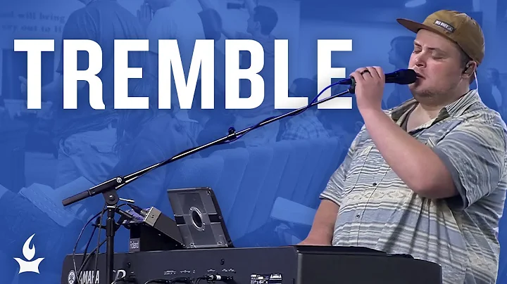 Tremble -- The Prayer Room Live Moment