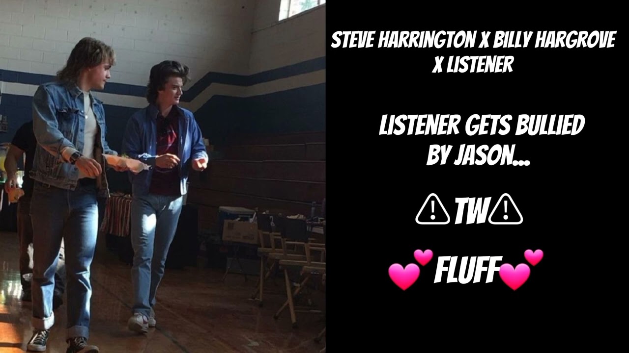 Steve Harrington x billy hargrove x listener || polly relationship || NOVA_VA
