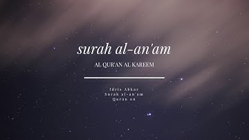 Quran Surat Al-an'am [ Idris Abkar ] - [ قرآن سورة الأنعام [ ادريس ابكر