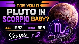 PLUTO IN SCORPIO BABY?
