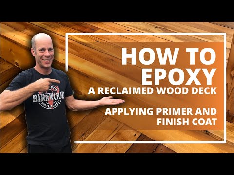 How To Epoxy a Reclaimed Wood Deck - Applying Primer and Finish Coat (Part 2 of 3)