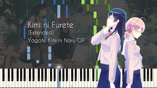 [Extended] Kimi ni Furete - Yagate Kimi ni Naru OP - Piano Arrangement [Synthesia] chords