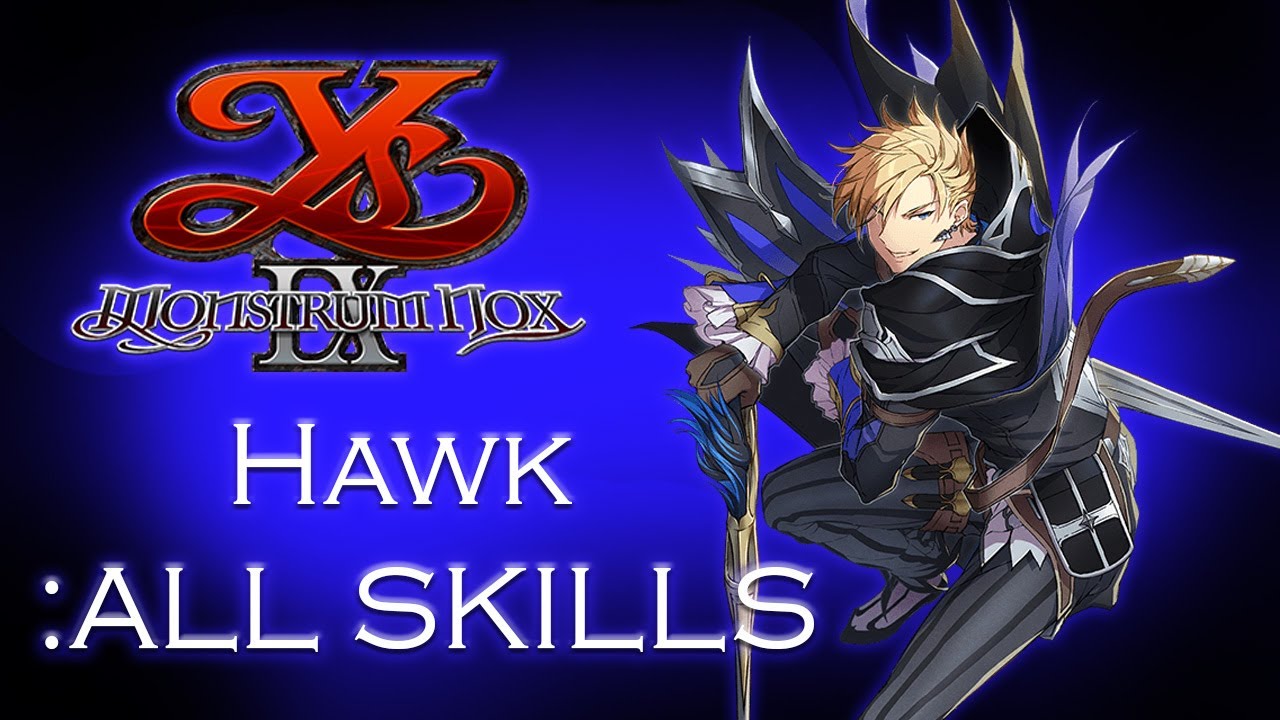 Ys IX: Monstrum Nox - Hawk : ALL SKILLS