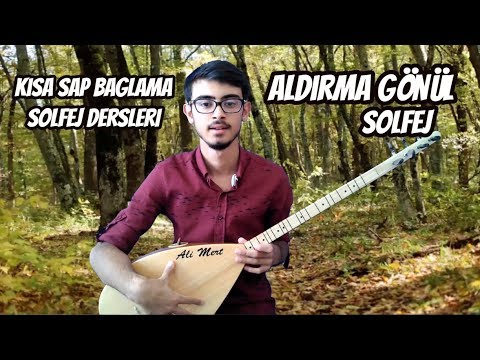 Aldırma Gönül Aldırma Solfej / Kısa Sap Bağlama Aldırma Gönül (Başın Öne Epilmesin) Solfej Dersi