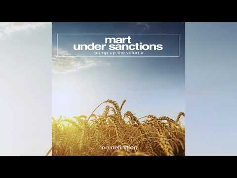 Mart, Under Sanctions - Pump Up the Volume