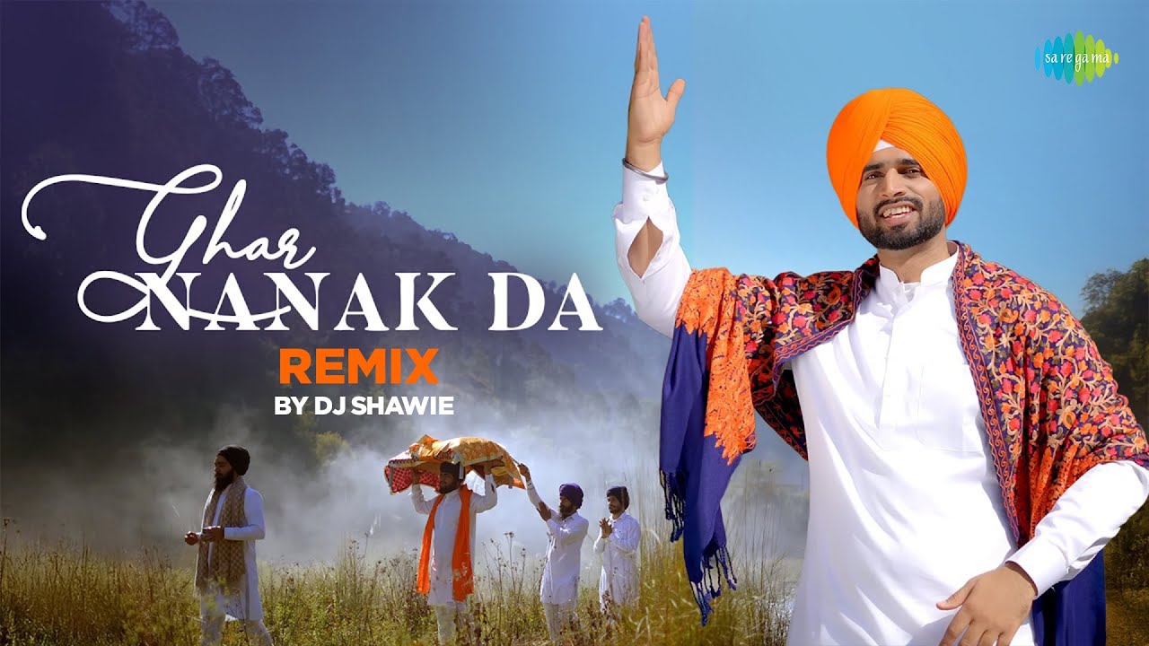 Ghar Nanak Da - Remix By Dj Shawie | Shivjot | Jugraj Rainkh | Punjabi Song Remix
