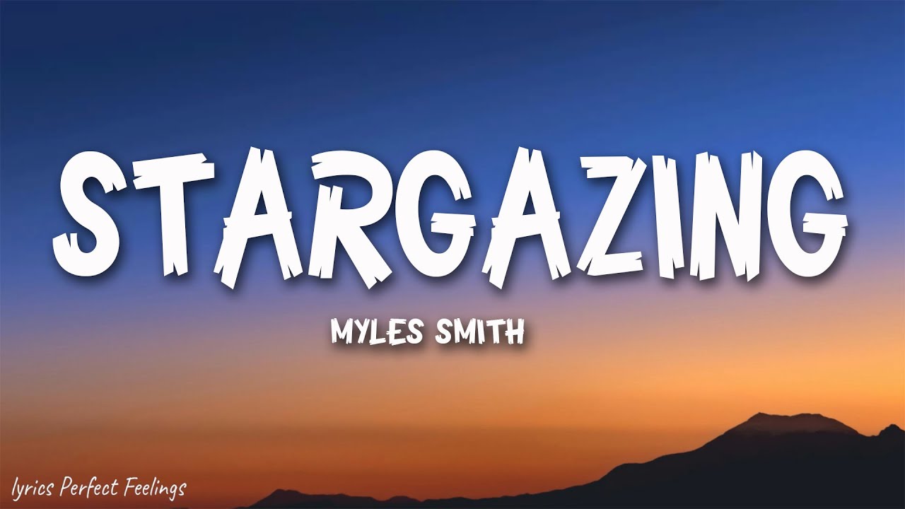 Myles Smith Stargazing (Lyrics) YouTube