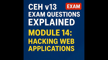 CeHv13 Exam questions explained  Module 14 - Web applications