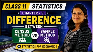 Difference between census method and sample method | Class 11 Statistics | Chapter 3