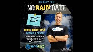 No Rain Date Ep. 25: Eric Bartosz and BAR40 (Trailer)