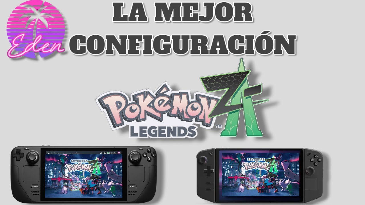 🔥 Cómo Jugar Pokemon Leyends ZA en Steam Deck y Legión Go | La mejor Configuración con emulador Eden