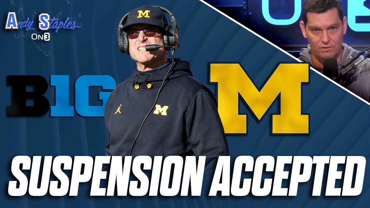 Michigan ACCEPTING Jim Harbaugh's Suspension What Does This Mean for