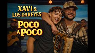 Xavi, Los Dareyes De La Sierra - Poco a Poco ( lyrics/letra )