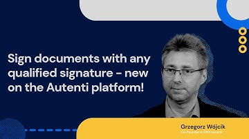 Sign documents with any qualified signature | Grzegorz Wójcik and Pavel Subrt