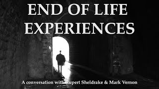 End of Life Experiences. A conversation with Rupert Sheldrake #resurrection #NDEs