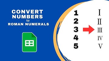 How to Convert Numbers to Roman Numerals in Google Sheets