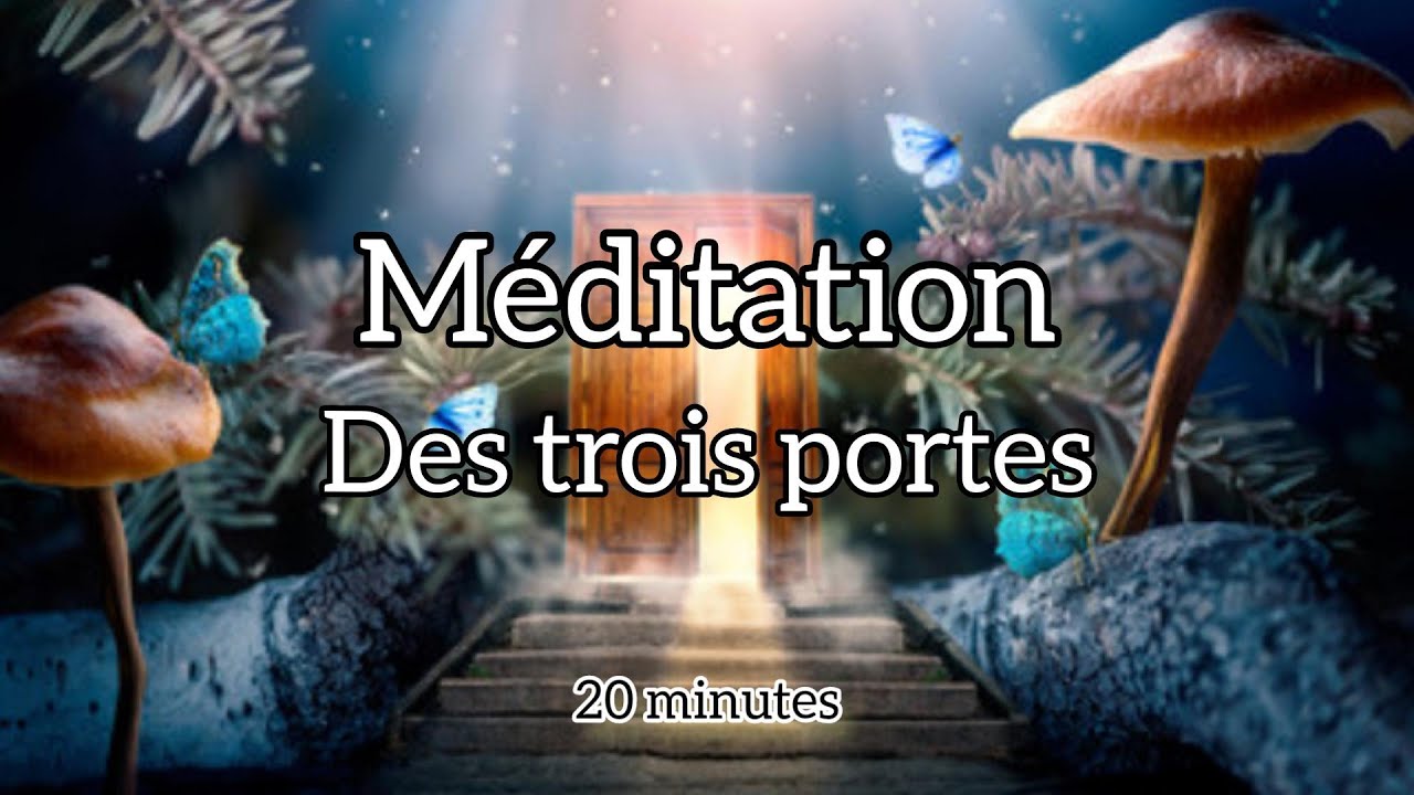 Méditation des trois portes