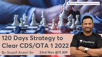 120 Days Strategy To Clear CDS/OTA 1 2022 |  Target CDS/OTA 1 2022 | By  Quasif Ansari Sir