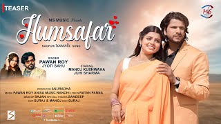 Humsafar Teaser New Nagpuri Romantic Song 2026 Pawan Roy Jyoti Sahu Ms Music Skp07