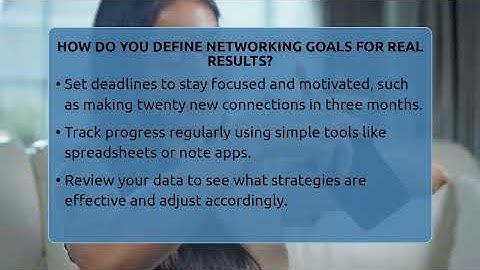 How Do You Define Networking Goals For Real Results? - Everyday-Networking