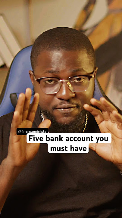 Five bank account you must have
