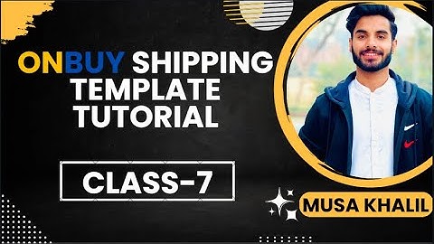 How to Set Up a Professional Shipping Template on OnBuy: A Complete Guide || #onbuy #musakhalil