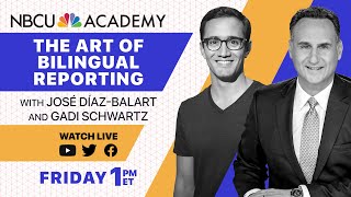 LIVE: The Art of Bilingual Reporting with NBCU Academy