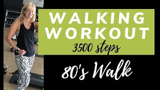 80s WALKING WORKOUT | 3500 steps in 30 minutes | Walk at Home