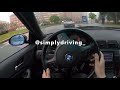 Pov 4k bmw m3 e46  driving and sliding