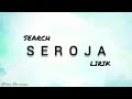 🎵 SEARCH - SEROJA LIRIK HQ